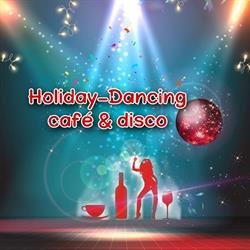 Stadtcafe Holiday-Dancing