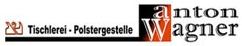 Tischlerei Polstergestelle Anton Wagner