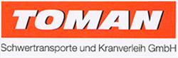 Toman Schwertransporte und Kranverleih GmbH.