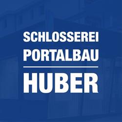Schlosserei Portalbau Huber GmbH