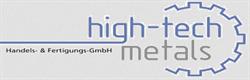 High-Tech- Metals Handels- & Fertigungs- GmbH