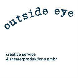 Outside Eye on Theatre Arts Mag. Dagmar Windischcreative Consulting Casting Scouting & Producing