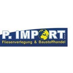 P - Import Fliesenverlegung u. Baustoffhandel GmbH