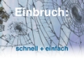 Einbruch Ganz schnell – ganz einfach