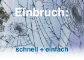 Einbruch: Ganz schnell und ganz einfach