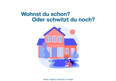wohnst du schon, oder schwitzt du noch pfade