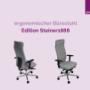 Ergonomischer Bürostuhl Edition Steiner 1888 - gesund arbeiten