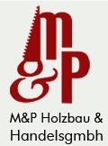 M & P Holzbau und Handelsges.m.b.H.