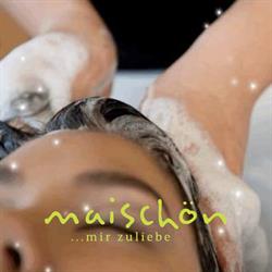 maischön - mir zuliebe Friseur und Kosmetik in Bregenz
