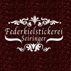 Federkielstickerei Seiringer KG