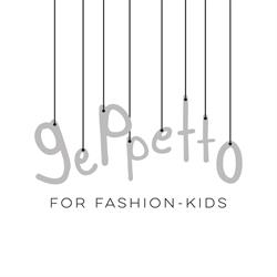 GEPPETTO for fashion-kids 0-16