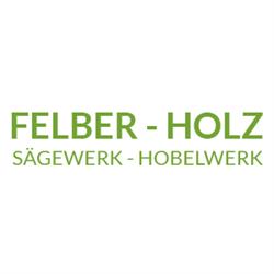 FELBER HOLZ Sägewerk - Hobelwerk