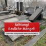 Ihr Grabstein wurde als nicht kippsicher beurteilt?