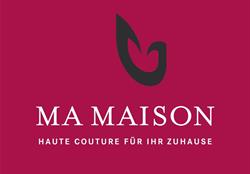 Ma Maison Haute Couture für Ihr Zuhause