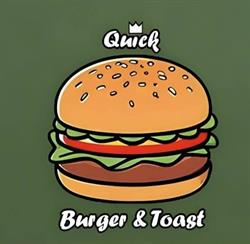 Quick Toast & Burger