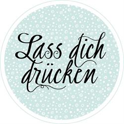 Lass dich drücken