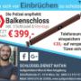 Balkenschloss Panzerriegel oder Querriegelschloss für Einflügel oder Doppelflügeltüren  Sofort Montage
399 € Balkenschloss inkl montage 0676/3633856    24h Hotline 0676/3633856
Scheffelstrasse 27,