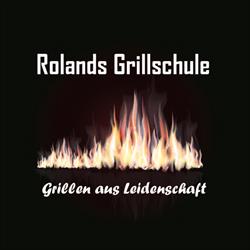 Rolands Grillschule