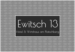 Ewitsch 13 Hotel & Wirtshaus am Platschberg