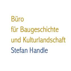 Büro für Baugeschichte und Kulturlandschaft Stefan Handle