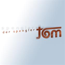 Der Spengler Tom