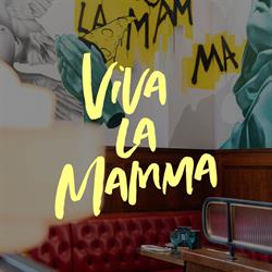 Viva la Mamma