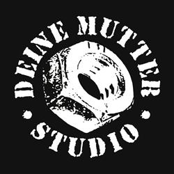Deine Mutter Studio