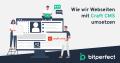 Craft CMS  Wie wir Websites entwickeln