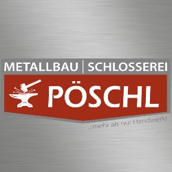 Metallbau Schlosserei Pöschl
