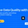 Enhance Your Data Quality