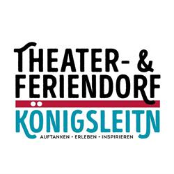 Theater- und Feriendorf Königsleitn