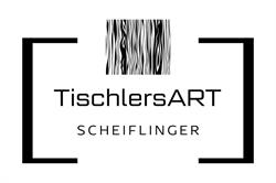 TischlersART Scheiflinger