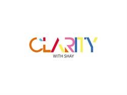 Clarity with Shay