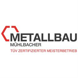 Metallbau Mühlbacher GmbH